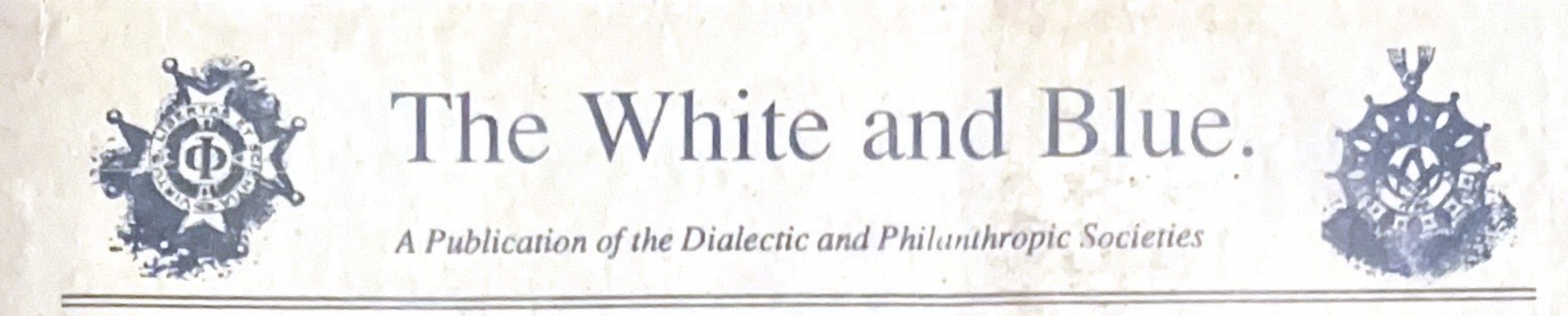 The White & Blue – The Dialectic and Philanthropic Societies